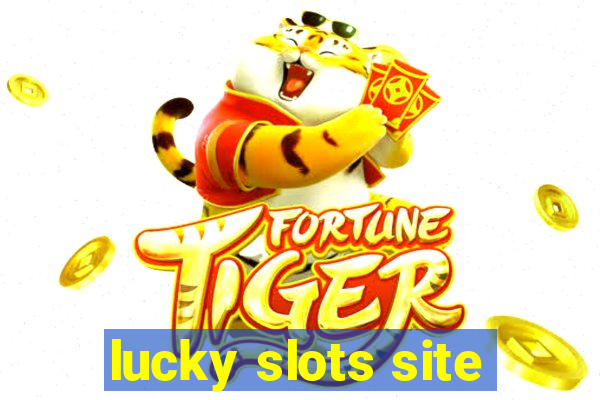 lucky slots site