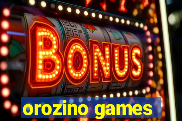 orozino games