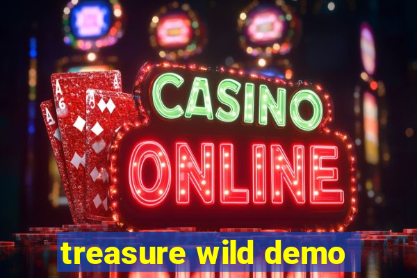 treasure wild demo