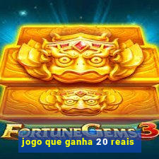 jogo que ganha 20 reais