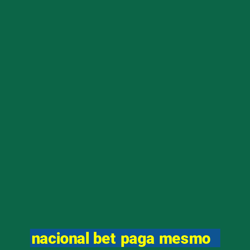 nacional bet paga mesmo