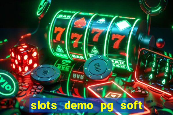 slots demo pg soft jogo grátis