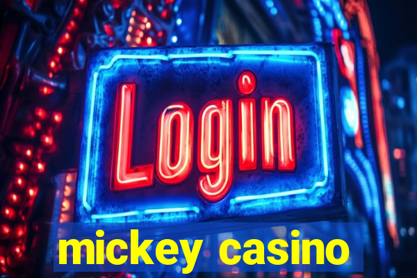 mickey casino