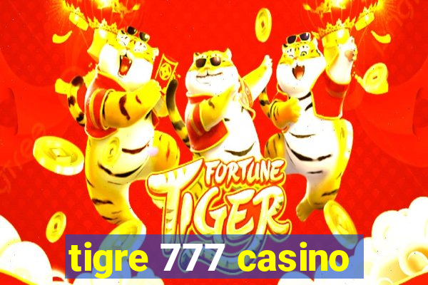 tigre 777 casino