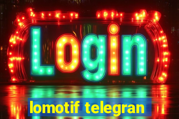 lomotif telegran