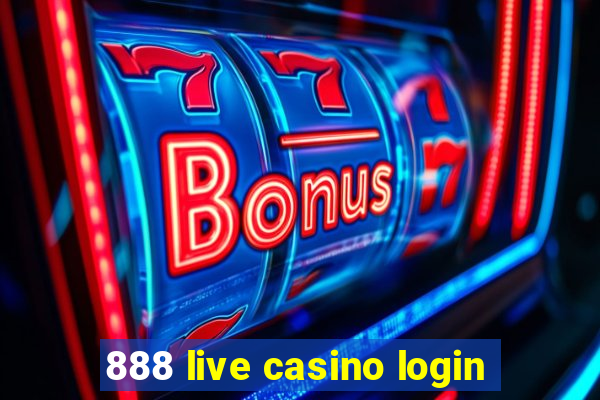 888 live casino login