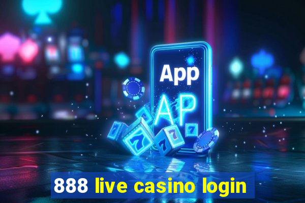 888 live casino login