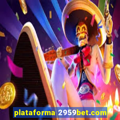 plataforma 2959bet.com