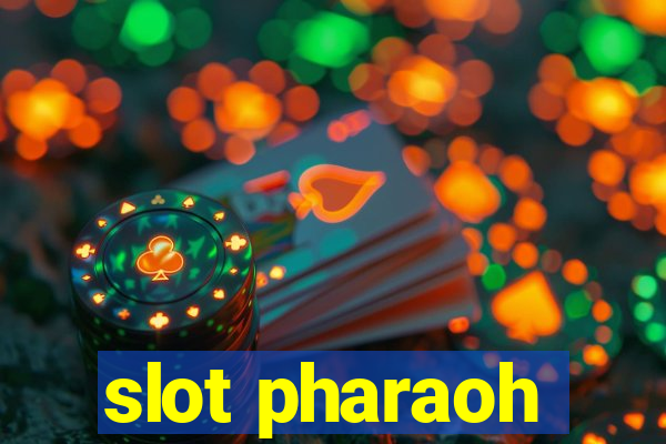 slot pharaoh