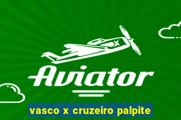 vasco x cruzeiro palpite