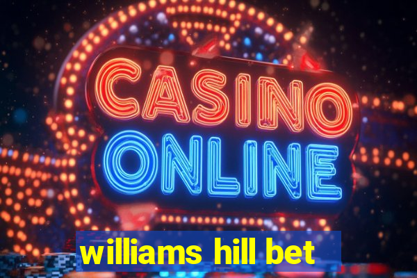 williams hill bet