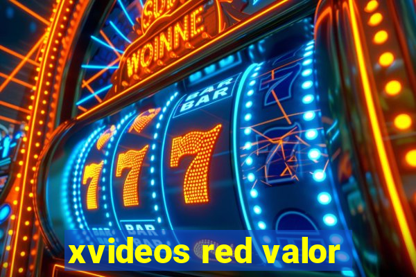 xvideos red valor