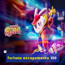 fortuna escapamento 150