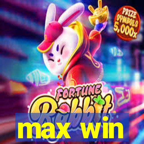 max win