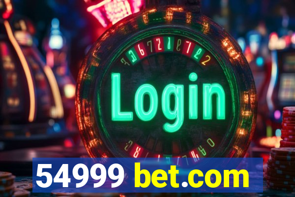 54999 bet.com