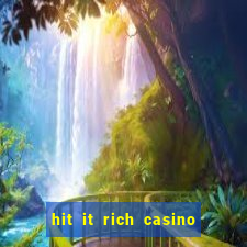 hit it rich casino slots bonus collector