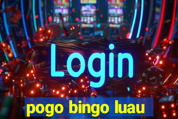 pogo bingo luau