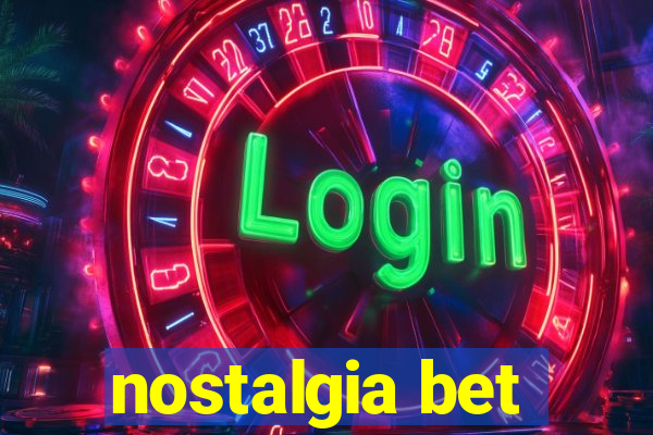 nostalgia bet