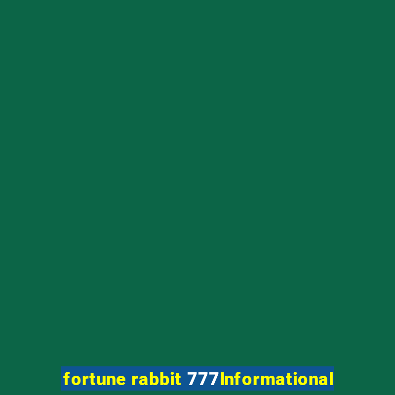 fortune rabbit 777Informational