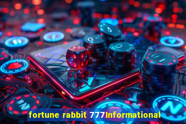 fortune rabbit 777Informational