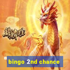 bingo 2nd chance