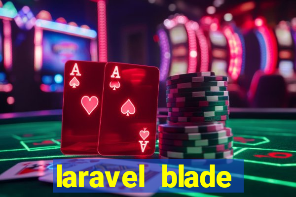 laravel blade component slot