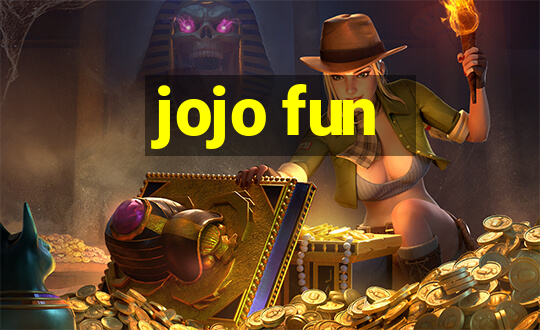 jojo fun