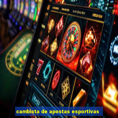 cambista de apostas esportivas