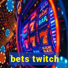 bets twitch