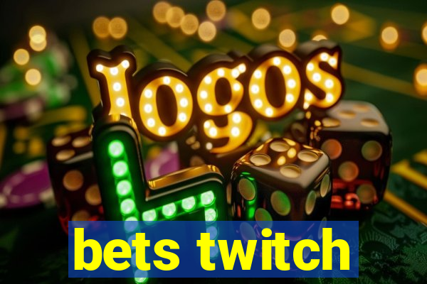 bets twitch