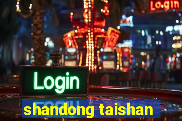 shandong taishan