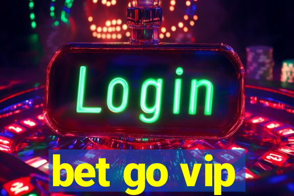 bet go vip