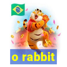 o rabbit