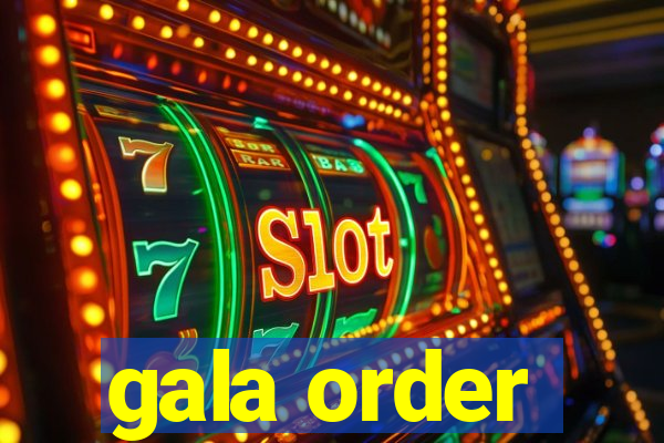 gala order