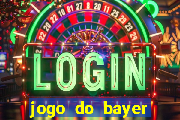 jogo do bayer leverkusen hoje onde assistir