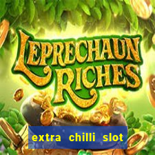 extra chilli slot free play