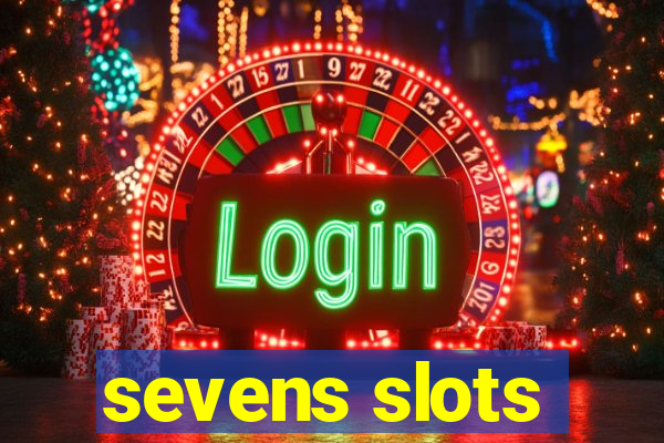 sevens slots