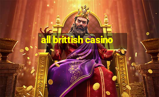 all brittish casino