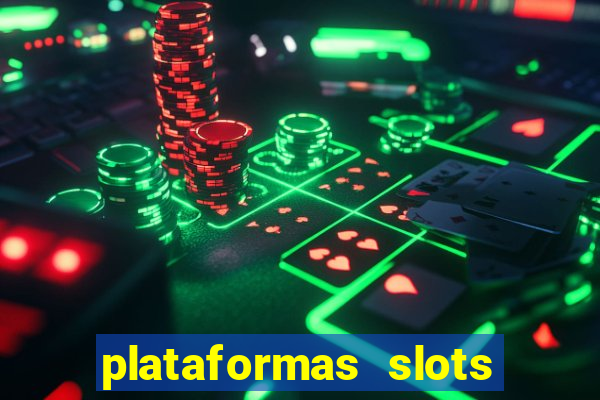 plataformas slots com bonus de cadastro