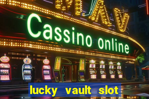 lucky vault slot free play