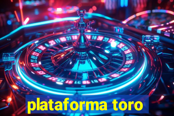 plataforma toro