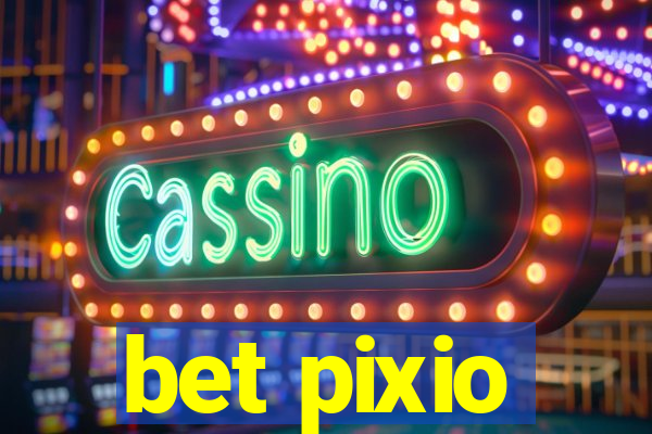 bet pixio