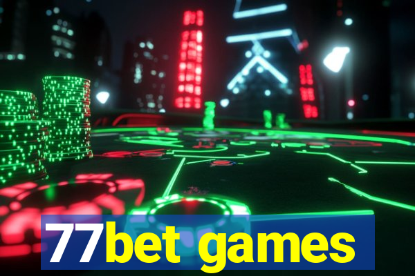 77bet games