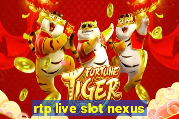 rtp live slot nexus