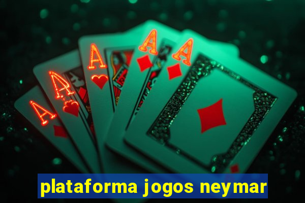 plataforma jogos neymar