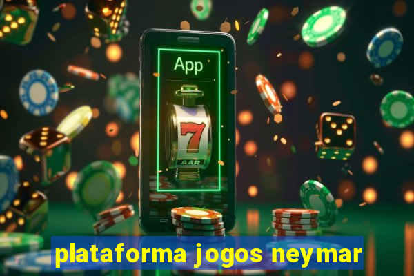 plataforma jogos neymar