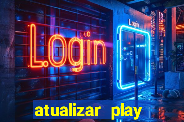 atualizar play store baixar