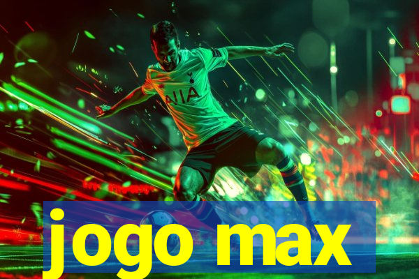 jogo max