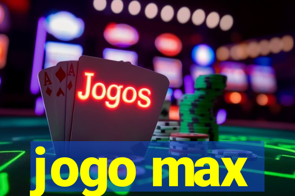 jogo max