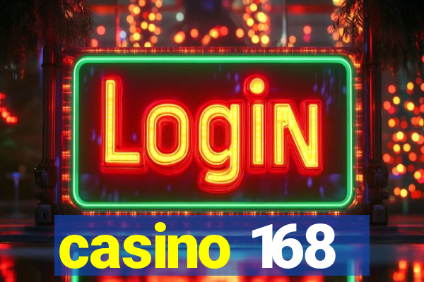 casino 168